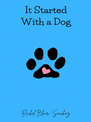 cover image of It Started With a Dog